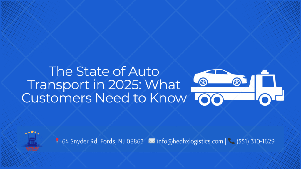 Auto transport industry 2025 trends and customer insights